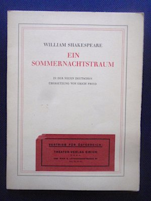 Ein Sommernachtstraum. In der neuen deutschen Übersetzung von Erich Fried.