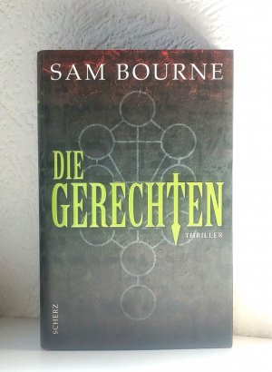 gebrauchtes Buch – Sam Bourne – Die Gerechten