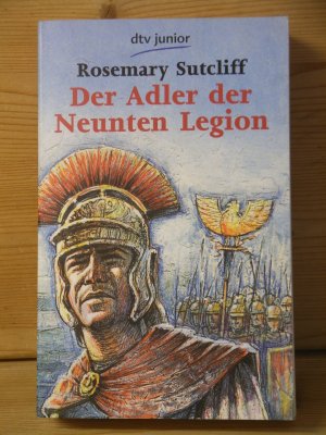 "Der Adler der Neunten Legion" Eine Erzählung aus der Zeit der römischen Besetzung Britanniens