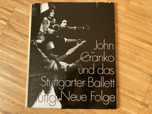 JOHN CRANKO UND DAS STUTTGARTER BALLETT* Neue Folge.