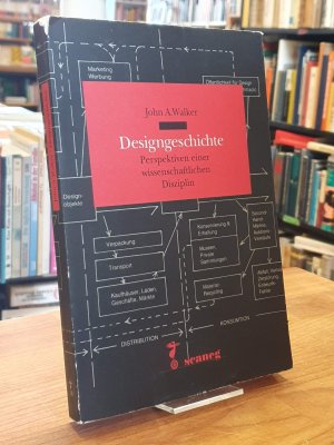 gebrauchtes Buch – Walker, John A – Designgeschichte - Perspektiven einer wissenschaftlichen Disziplin