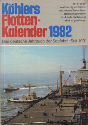 KÖHLERS FLOTTEN KALENDER 1982 - Das deutsche Jahrbuch der Seefahrt