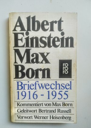 Briefwechsel 1916 - 1954. Kommentiert von Max Born. Geleitwort Bertrand Russell. Vorwort Werner Heisenberg (ISBN 9783442728152)
