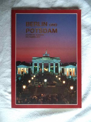 Berlin und Potsdam Deutsche Ausgabe 200 Farbbilder