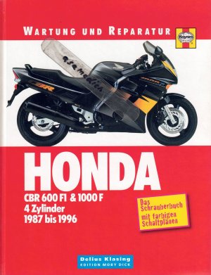 Honda CBR 600 F1 & 1000 F -- 4 Zylinder 1987 bis 1996 - Das Schrauberbuch mit farbigen Schaltplänen