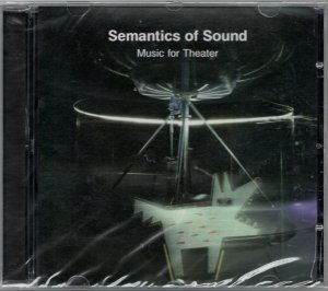 Semantics of Sound - Music for Theater