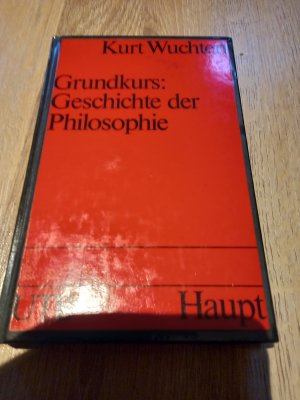 gebrauchtes Buch – Kurt Wuchterl – Grundkurs: Geschichte der Philosophie