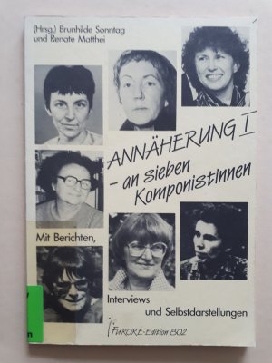 gebrauchtes Buch – Brunhilde Sonntag, Renate Matthei – Annäherung an sieben Komponistinnen