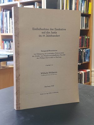 antiquarisches Buch – Wilhelm Wallmann – Einflußnahme der Exekutive auf die Justiz im 19. Jahrhundert