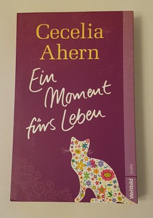 gebrauchtes Buch – Cecelia Ahern – 02- Ein Moment fürs Leben