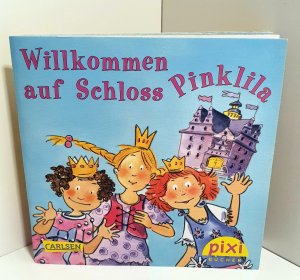 Willkommen auf Schloss Pinklila. Pixi-Buch Nr. 1755. Pixi-Serie 195