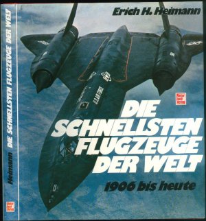 gebrauchtes Buch – Erich H. Heimann (Autor) – Die schnellsten Flugzeuge der Welt: 1906 bis heute