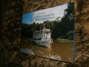 gebrauchtes Buch – Christine Reinke-Kunze – Flusskreuzfahrten auf dem Amazonas