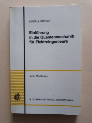 gebrauchtes Buch – Peter A. Lindsay – Einführung in die Quantenmechanik für Elektroingenieure