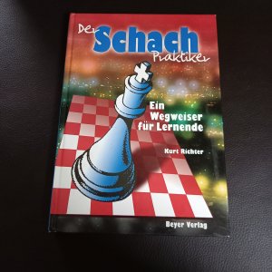 gebrauchtes Buch – Kurt Richter – Der Schachpraktiker - Ein Wegweiser für Lernende