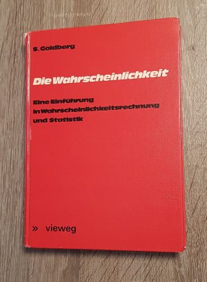 Die Wahrscheinlichkeit Eine Einführung in Wahrscheinlichkeitsrechnung und Statistik