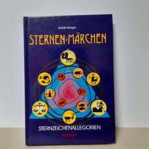 Sternen-Märchen - Sternzeichenallegorien