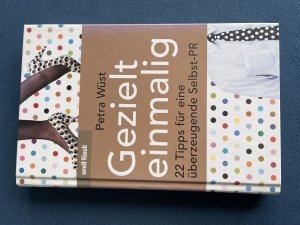 gebrauchtes Buch – Petra Wüst – Gezielt einmalig - 22 Tipps für eine überzeugende Selbst-PR