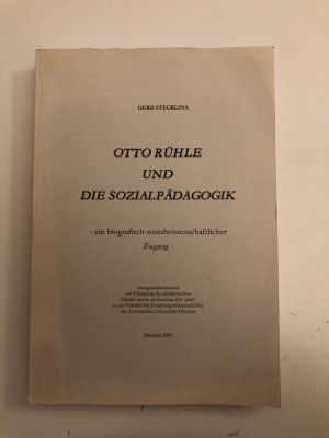 Otto Rühle und die Sozialpädagogik - ein biografisch-sozialwissenschaftlicher Zugang