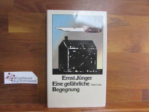 gebrauchtes Buch – Ernst Jünger – Eine gefährliche Begegnung