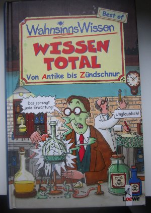 gebrauchtes Buch – Diverse – WahnsinnsWissen Best of - Wissen total - Von Antike bis Zündschnur.