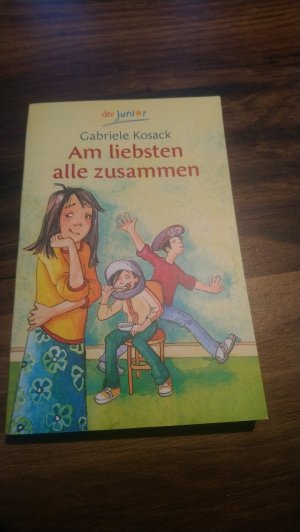 gebrauchtes Buch – Kosack, Gabriele – Am liebsten alle zusammen