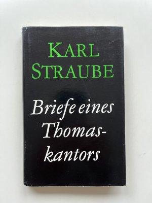 antiquarisches Buch – Willibald Gurlitt – Karl Straube - Briefe eines Thomaskantors  // + Zugabe