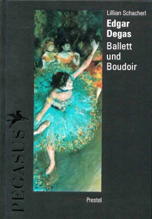 gebrauchtes Buch – Lillian Schacherl – Edgar Degas   Ballett und Boudoir