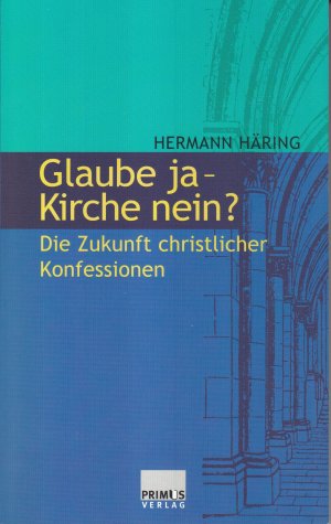 gebrauchtes Buch – Hermann Häring – Glaube ja - Kirche nein?