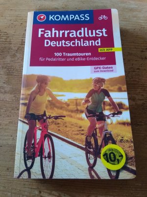 KOMPASS Fahrradlust Deutschland 100 Traumtouren - für Pedalritter und E-Bike-Entdecker mit GPX-Daten zum Download