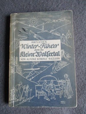 antiquarisches Buch – Köberle, Alfons - Riezlern – Amtlicher Winter-Führer durch das Kleine Walsertal. Riezlern, Hirschegg, Mittelberg-Baad