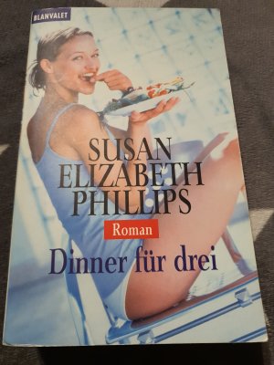 gebrauchtes Buch – Phillips, Susan Elizabeth – Dinner für drei