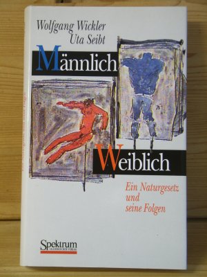 gebrauchtes Buch – Wickler, Wolfgang; Seibt – "Männlich - Weiblich"