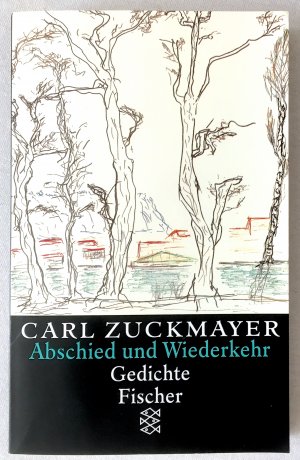 gebrauchtes Buch – Carl Zuckmayer – Gesammelte Werke in Einzelbänden, Abschied und Wiederkehr : Gedichte 1917 - 1976. Fischer  12714