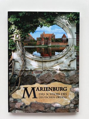 gebrauchtes Buch – Marienburg, das Schloss des Deutschen Ordens