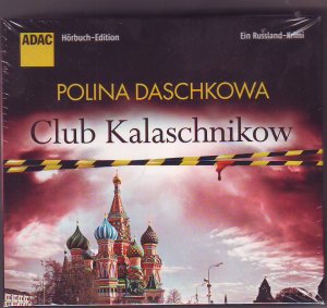 neues Hörbuch – Polina Daschkowa – Club Kalaschnikow - Ein Russland-Krimi