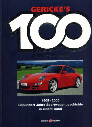 Gerickes 100 Jahre Sportwagen 1905-2005 Einhundert Jahre Sportwagengeschichte in einem Band