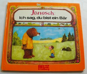 gebrauchtes Buch – Janosch – Ich sag, du bist ein Bär