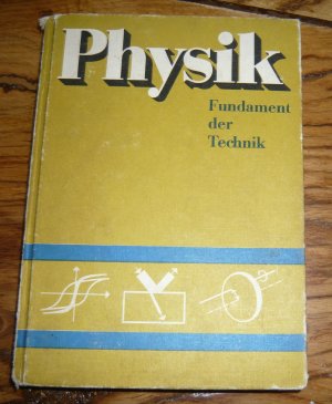 PHYSIK - Fundament der Technik