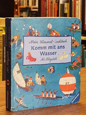 Komm mit ans Wasser - Ein Bilderbuch