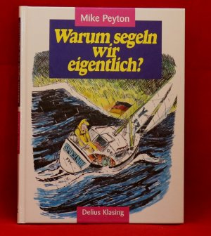 gebrauchtes Buch – Mike Peyton – Warum segeln wir eigentlich?