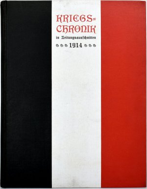 Kriegs-Chronik in Zeitungsausschnitten. 1914. [Unikat]