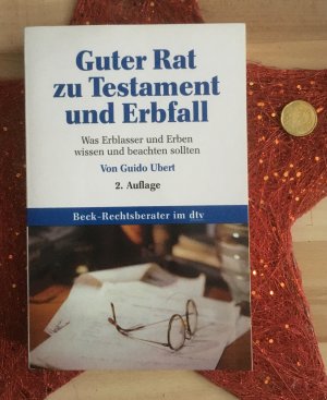 gebrauchtes Buch – Guido Ubert – Guter Rat zu Testament und Erbfall - Was Erblasser und Erben wissen und beachten sollten