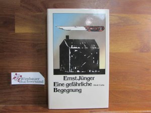 gebrauchtes Buch – Ernst Jünger – Eine gefährliche Begegnung