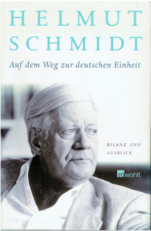 gebrauchtes Buch – Helmut Schmidt – Auf dem Weg zur deutschen Einheit