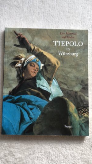 gebrauchtes Buch – Krückmann, Peter O  – Tiepolo in Würzburg. Der Himmel auf Erden. Band 2