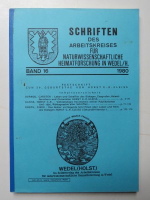 Schriften des Arbeitskreises für naturwissenschaftliche Heimatforschung in Wedel / H., Band 16, 1980: Festschrift zum 50. Geburtstag von Horst G. W. Gleiss