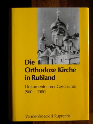 Die Orthodoxe Kirche in Russland. Dokumente ihrer Geschichte (86ß-1980)