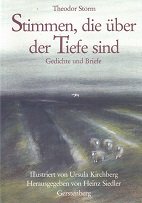 gebrauchtes Buch – Storm, Theodor – Stimmen, die über der Tiefe sind. Gedichte und Briefe. Illustriert von Ursula Kirchberg.