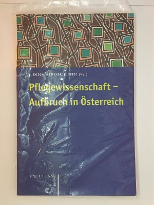 Pflegewissenschaft: Aufbruch in Österreich